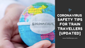 Coronavirus Safety Tips for Train Travellers- Everything You Sho