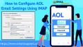 How to Configure AOL Email Settings By Using IMAP